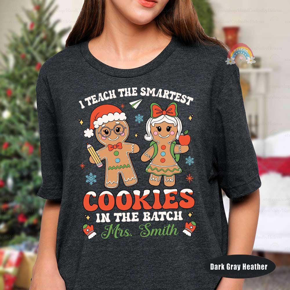 Joyful and festive design with gingerbread cookies and the phrase I Teach the Smartest Cookies in the Batch, personalized with Mrs. Smith’s name for a special holiday touch.