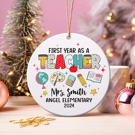 First Year As A Teacher Ornament, Personalized Teacher Christmas Ornament Custom First Year Teacher Chistmas Gift, Teacher Appreciation Gift