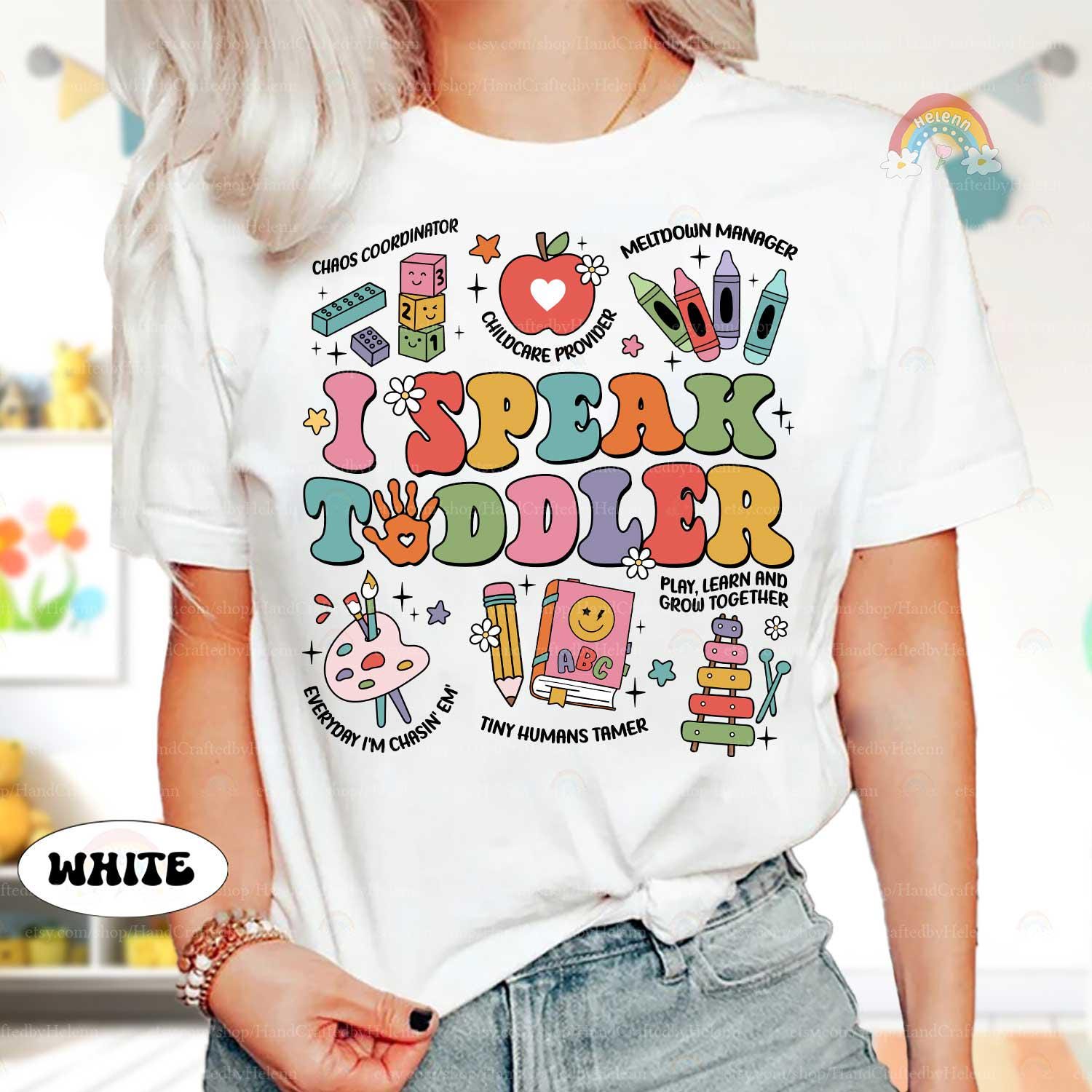 I Speak Toddler Shirt Daycare Teacher Shirt, Funny Teacher, Teacher Life, Preschool Teacher, Kindergarten Teacher, Teacher Appreciation Gift