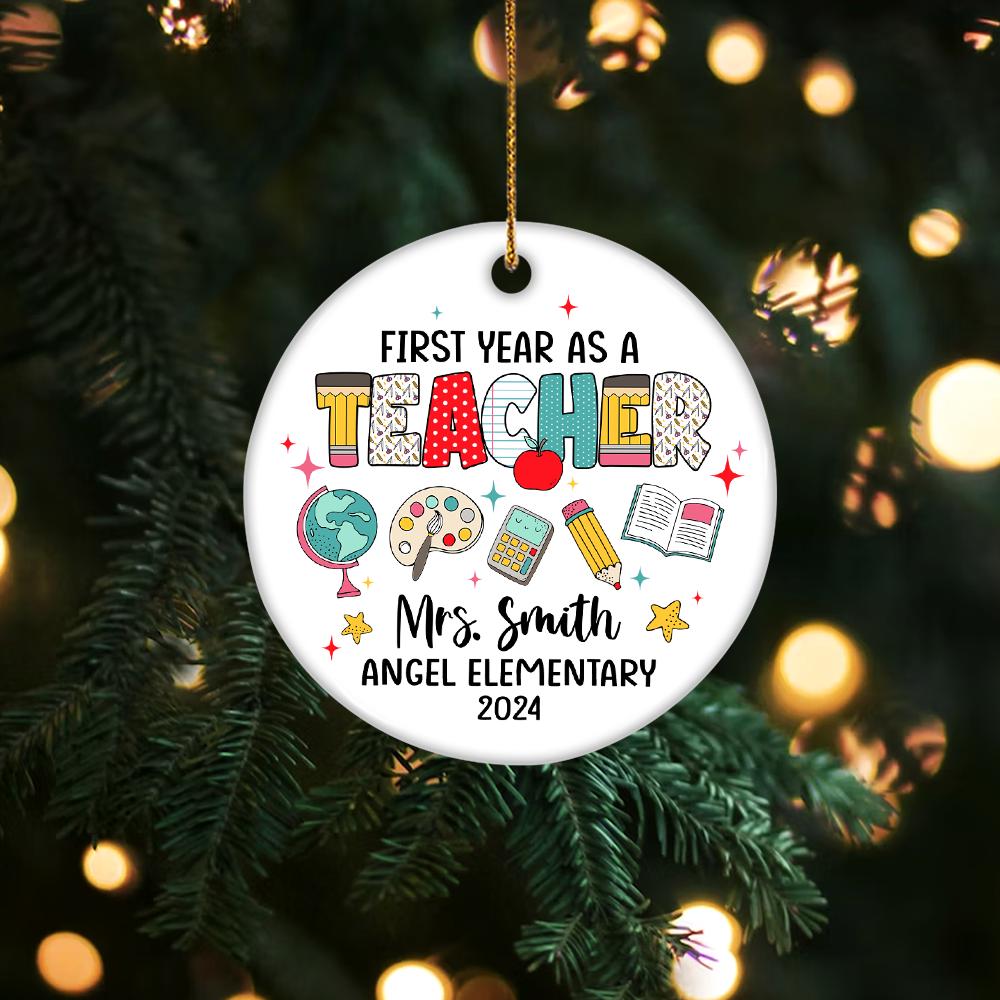 First Year As A Teacher Ornament, Personalized Teacher Christmas Ornament Custom First Year Teacher Chistmas Gift, Teacher Appreciation Gift