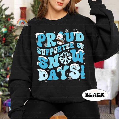 Teacher Christmas Shirt Proud Supporter Of Snow Days, Christmas Teacher Sweatshirt, Snowman Teacher, Teacher Life, Teacher Christmas Gifts