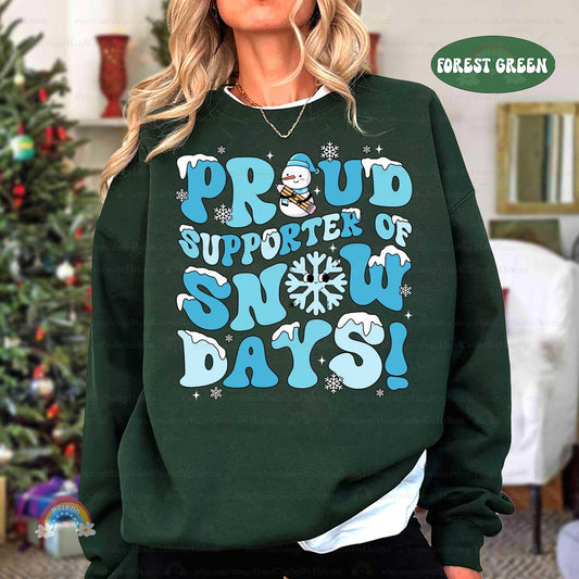 Teacher Christmas Shirt Proud Supporter Of Snow Days, Christmas Teacher Sweatshirt, Snowman Teacher, Teacher Life, Teacher Christmas Gifts
