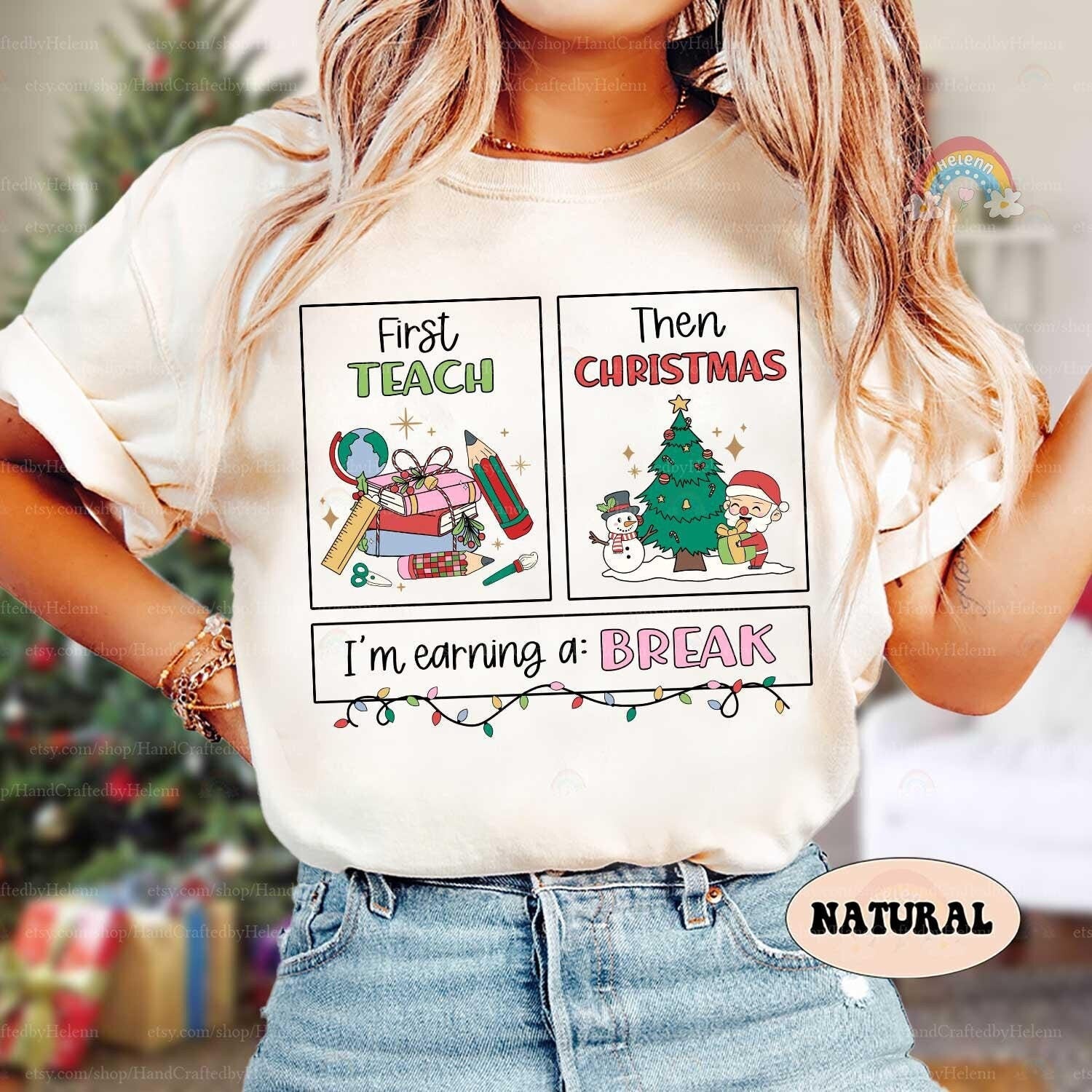 First Teach Then Christmas I'm Earning A Break, Teacher Christmas Shirt, Special Education Teacher Shirt, School Psych Shirt, SPED Gift