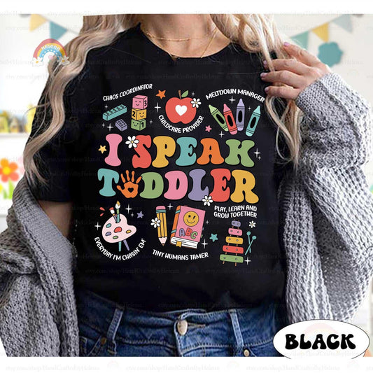 I Speak Toddler Shirt Daycare Teacher Shirt, Funny Teacher, Teacher Life, Preschool Teacher, Kindergarten Teacher, Teacher Appreciation Gift
