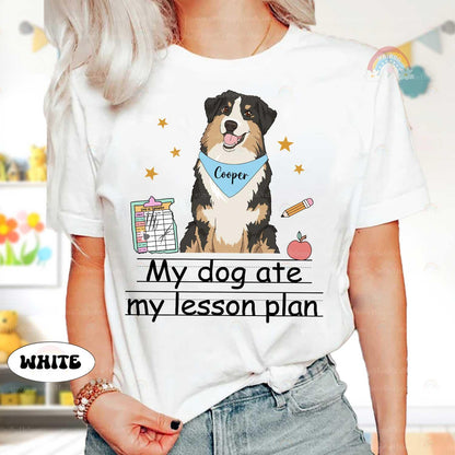 Custom Teacher Shirt My Dog Ate My Lesson Plan, Funny Teacher Shirt, Kindergarten Teacher, Dog Mom Teacher Life, Teacher Appreciation Gift