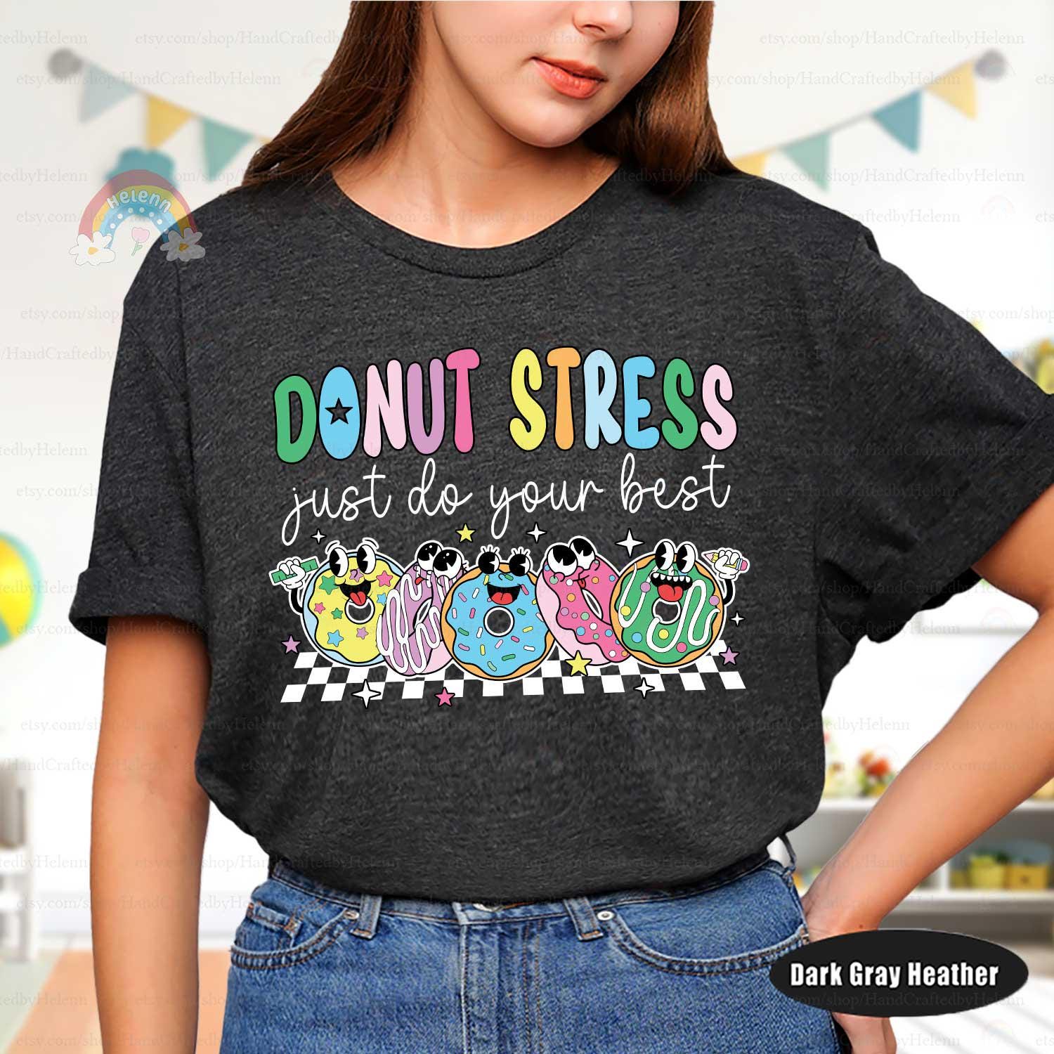 Teacher Test Day Shirt Donut Stress Just Do Your Best Shirt, Cute Teacher Testing Shirt, State Testing Shirt, Teacher Appreciation Gifts