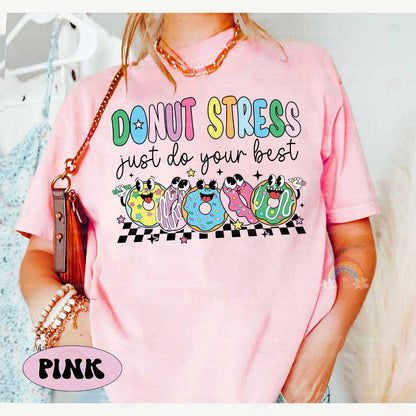 Teacher Test Day Shirt Donut Stress Just Do Your Best Shirt, Cute Teacher Testing Shirt, State Testing Shirt, Teacher Appreciation Gifts
