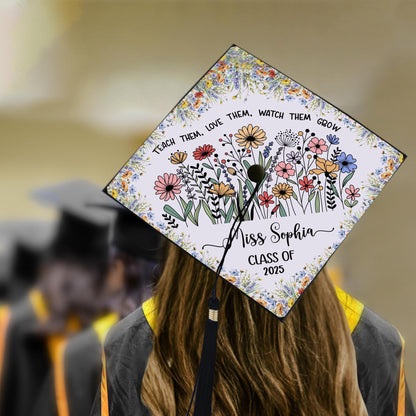 Personalized Teacher Graduation Cap Topper, Teach them love them watch them grow Cap Topper, Class Of 2025, Future Teacher Gifts Cap Topper