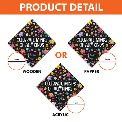 Custom Graduation Cap Topper Celebrate Minds Of All Kinds, Autism Awareness Gift, Class Of 2025, Graduation Gift, Teacher Appreciation Gift