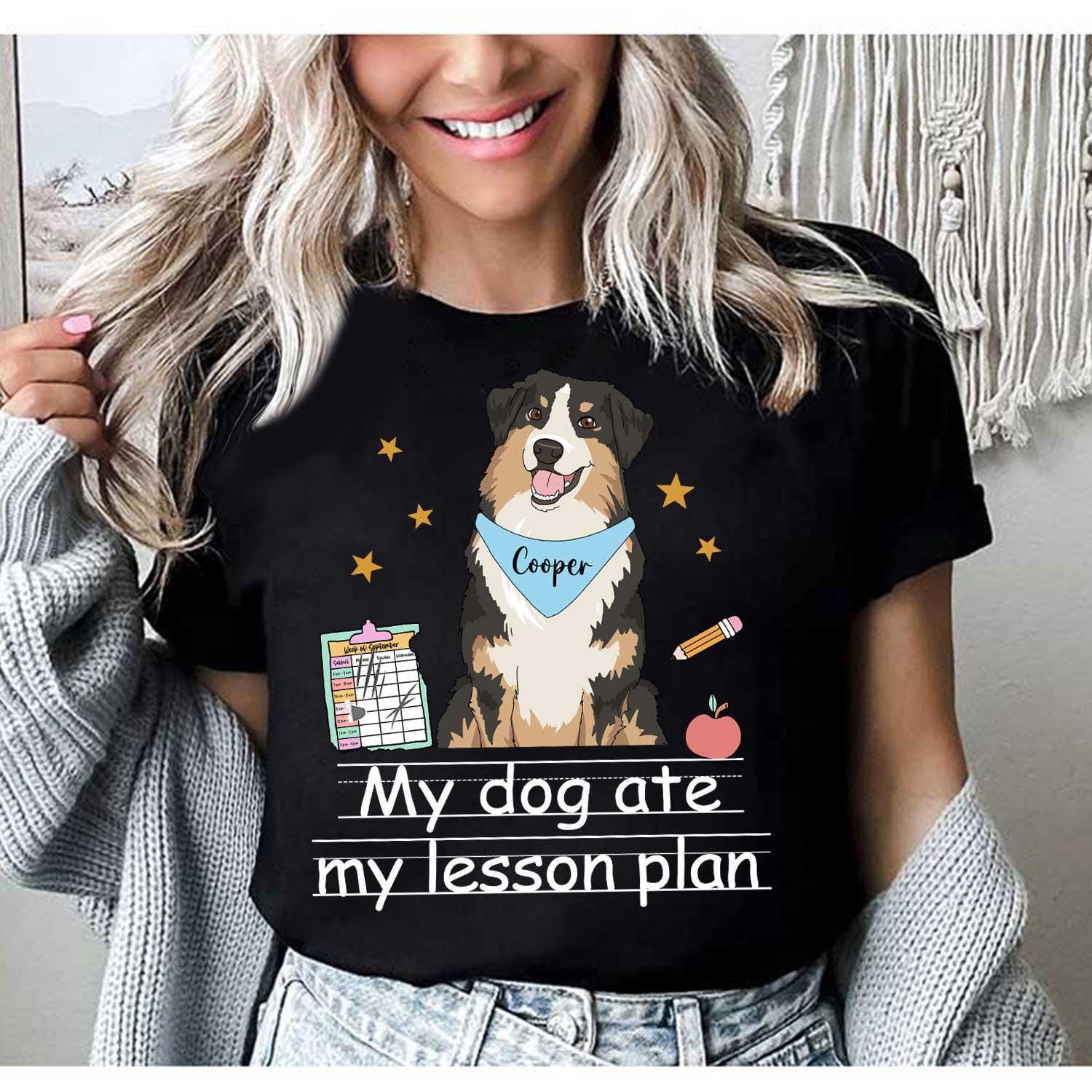 Custom Teacher Shirt My Dog Ate My Lesson Plan, Funny Teacher Shirt, Kindergarten Teacher, Dog Mom Teacher Life, Teacher Appreciation Gift