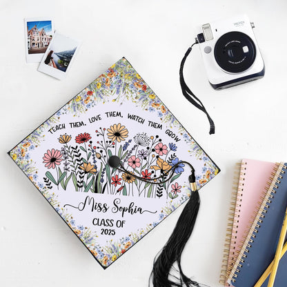 Personalized Teacher Graduation Cap Topper, Teach them love them watch them grow Cap Topper, Class Of 2025, Future Teacher Gifts Cap Topper