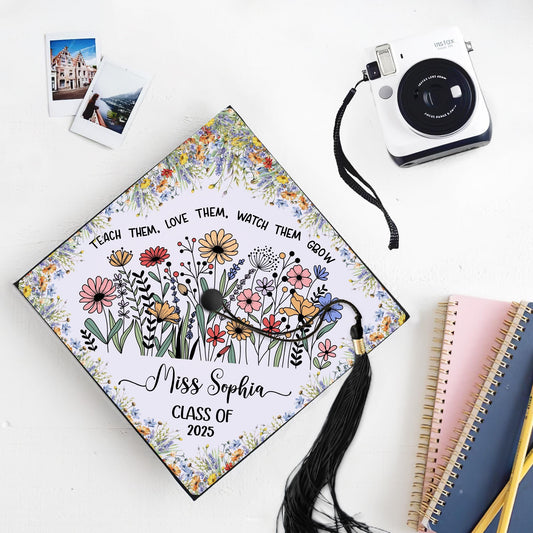 Personalized Teacher Graduation Cap Topper, Teach them love them watch them grow Cap Topper, Class Of 2025, Future Teacher Gifts Cap Topper