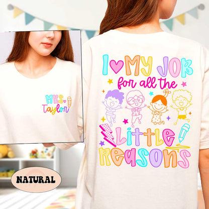 Custom Teacher Shirt, Back To School Shirt, I Love My Job For All the Little Reasons, Preschool Teacher Shirt, Teacher Appreciation Gift