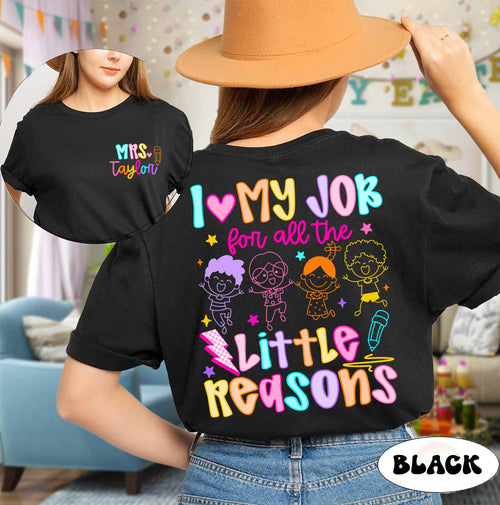 Custom Teacher Shirt, Back To School Shirt, I Love My Job For All the Little Reasons, Preschool Teacher Shirt, Teacher Appreciation Gift