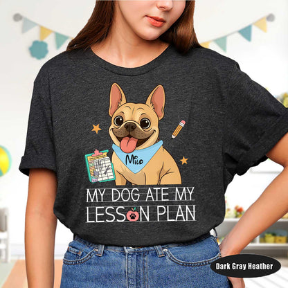 My Dog Ate My Lesson Plan Custom Teacher Shirt Pet Photo, Funny Teacher, Back To School, Dog Mom Teacher Life, Teacher Appreciation Gift