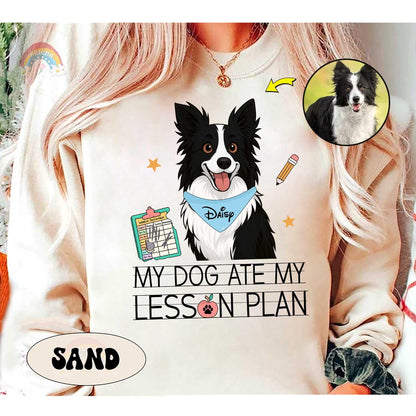 My Dog Ate My Lesson Plan Custom Teacher Shirt Pet Photo, Funny Teacher, Back To School, Dog Mom Teacher Life, Teacher Appreciation Gift