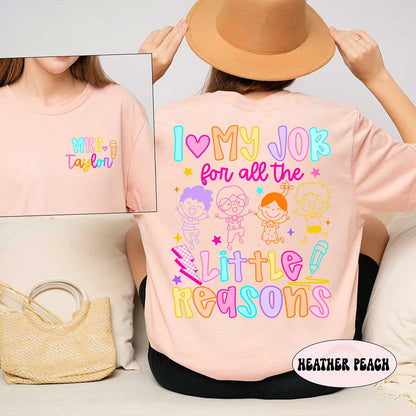 Custom Teacher Shirt, Back To School Shirt, I Love My Job For All the Little Reasons, Preschool Teacher Shirt, Teacher Appreciation Gift
