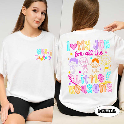 Custom Teacher Shirt, Back To School Shirt, I Love My Job For All the Little Reasons, Preschool Teacher Shirt, Teacher Appreciation Gift