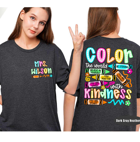 Personalized Teacher Shirt, Color The World With Kindness Teacher Crayon, Back To School, Kindergarten Teacher, Teacher Appreciation Gift