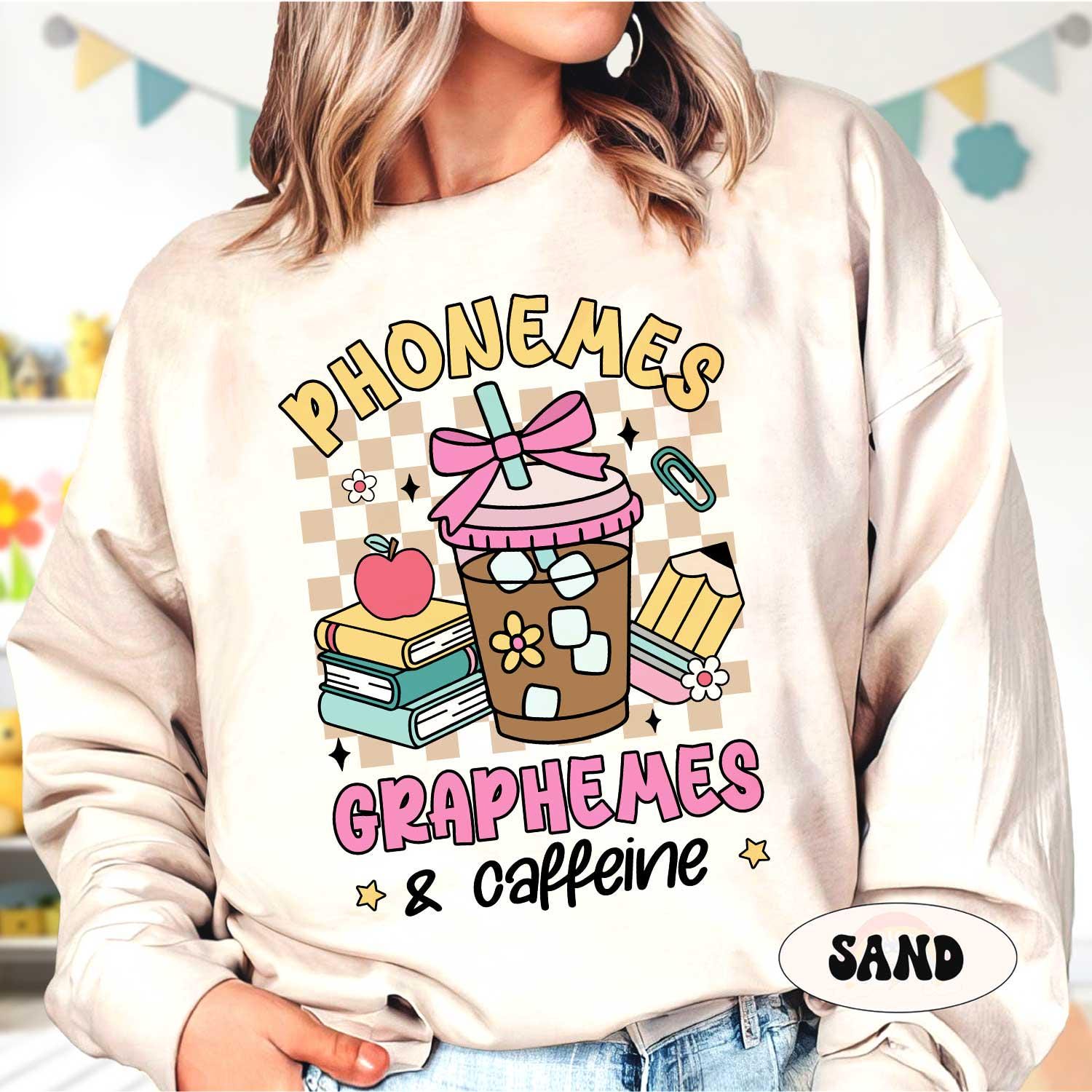 Phonemes Graphemes Caffeine Shirt, Teacher Shirt, Coffee Lover Shirt, Back to School, Funny Teacher Coffee Shirt, Teacher Appreciation Gift