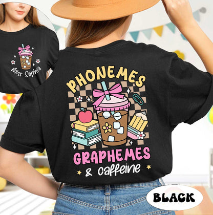 Custom Teacher Shirt, Phonemes Graphemes Caffeine Shirt, Back To School Shirt, Reading Shirt, Coffee Lover Shirt, Teacher Appreciation Gift