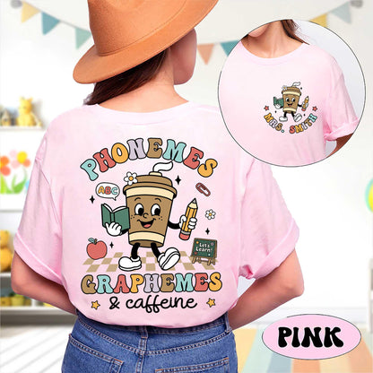 Phonemes Graphemes Caffeine Shirt, Custom Teacher Shirt, Reading Shirt, Coffee Lover Shirt, Back To School Shirt, Teacher Appreciation Gift