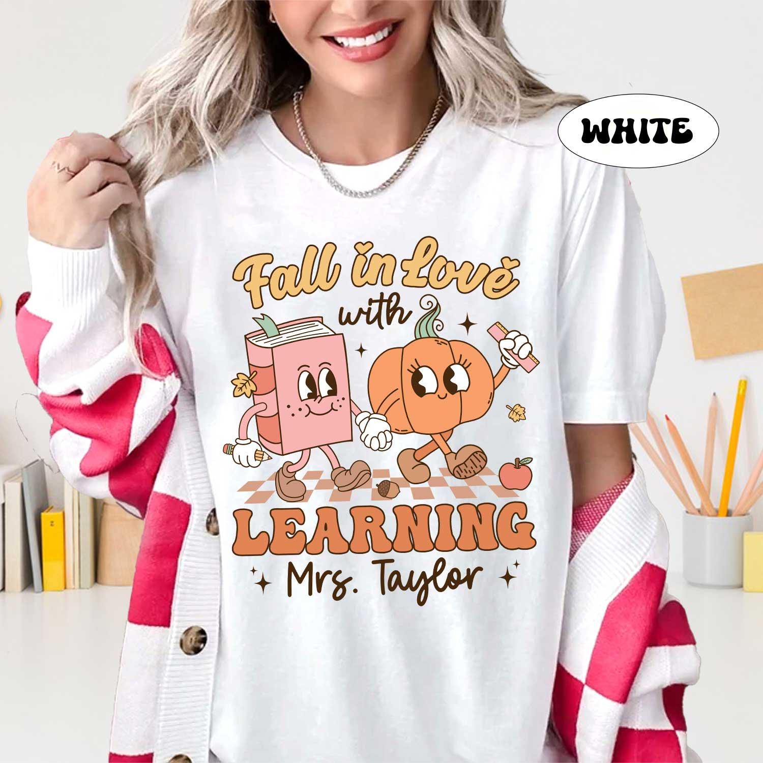 Teacher Shirt Fall In Love With Learning, Custom Teacher Shirt, Teacher Pumpkin Fall Shirt Halloween Spooky Shirt, Thanksgving Teacher Shirt