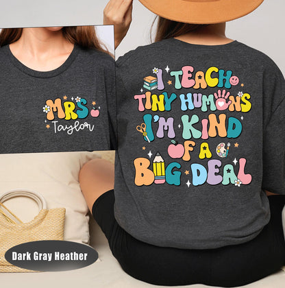 Custom Teacher Shirt, I Teach Tiny Humans Shirt, Back To School, Personalized Teacher Shirt, Kindergarten Teacher, Teacher Appreciation Gift