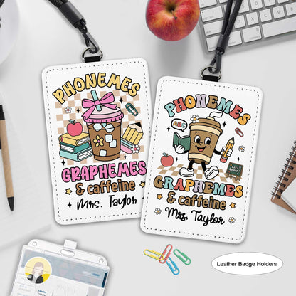 Personalized Phonemes Graphemes & Caffeine ID Badge Holder, ID Holder School Supply Theme, Teacher Appreciation Gift, Back To School Gifts