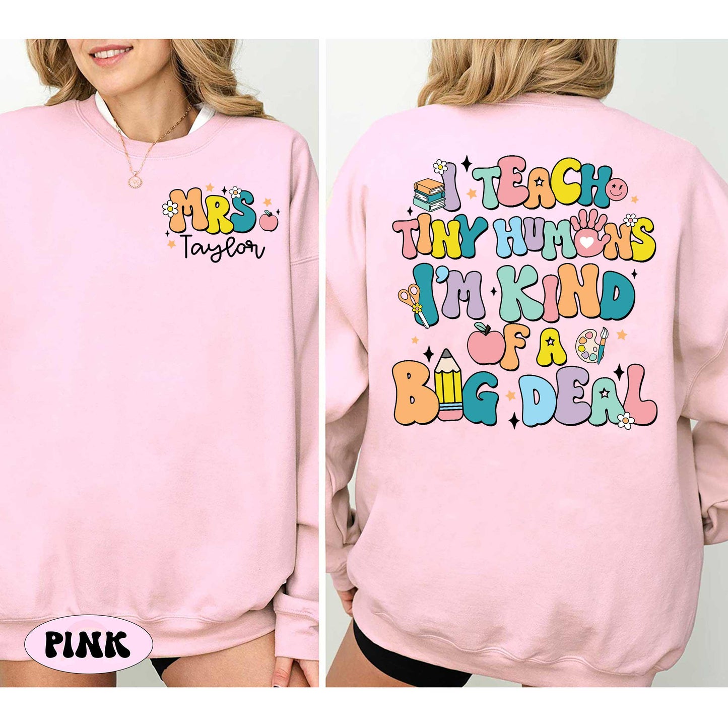 Custom Teacher Shirt, I Teach Tiny Humans Shirt, Back To School, Personalized Teacher Shirt, Kindergarten Teacher, Teacher Appreciation Gift