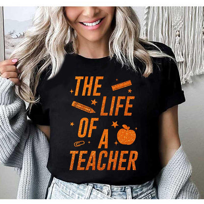 The Life of A Teacher Custom Teacher Shirt, Teacher Showgirl Funny Teacher Tee, Teacher Life, Back To School, Teacher Appreciation Gift