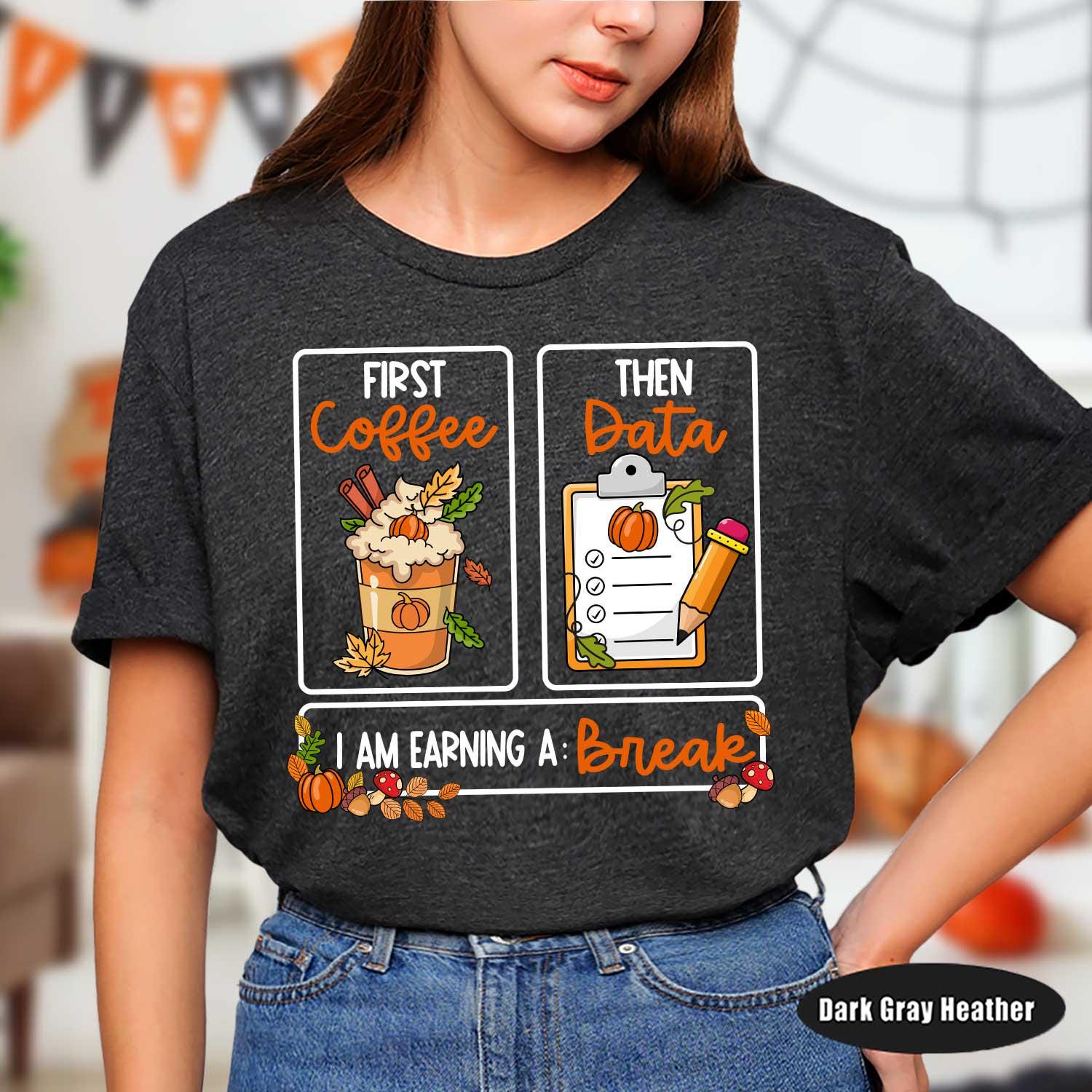 Teacher Fall Shirt, Special Education Teacher Shirt, First Coffee Then Data Pumpkin Sweatshirt, SPED Teacher Fall Gift, Psychologist Shirt