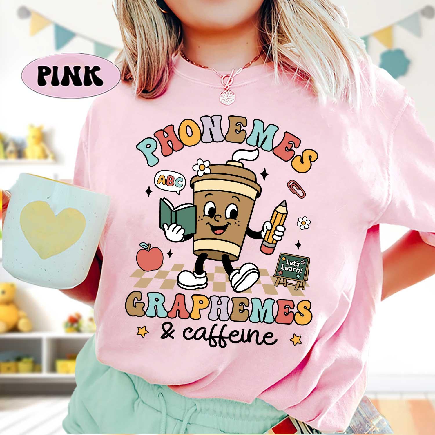 Phonemes Graphemes Caffeine Shirt, Teacher Life Shirt, Teacher Shirt, Back to School Shirt, Coffee Lover T-shirt, Teacher Appreciation Shirt