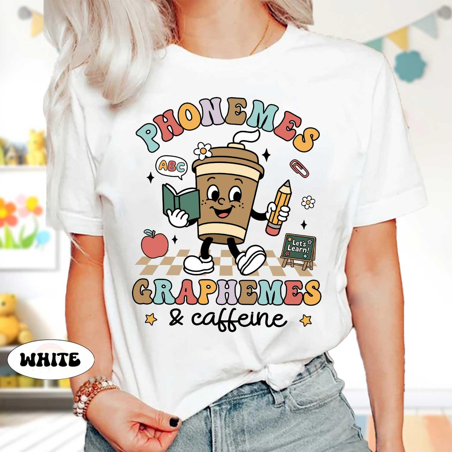 Phonemes Graphemes Caffeine Shirt, Teacher Life Shirt, Teacher Shirt, Back to School Shirt, Coffee Lover T-shirt, Teacher Appreciation Shirt
