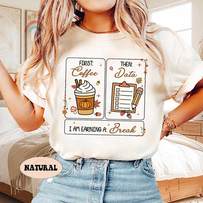 Special Education Teacher Shirt, First Coffee Then Data Pumpkin Sweatshirt, Teacher Fall Shirt, SPED Teacher Fall Gift, Psychologist Shirt