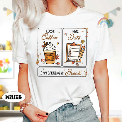 Special Education Teacher Shirt, First Coffee Then Data Pumpkin Sweatshirt, Teacher Fall Shirt, SPED Teacher Fall Gift, Psychologist Shirt