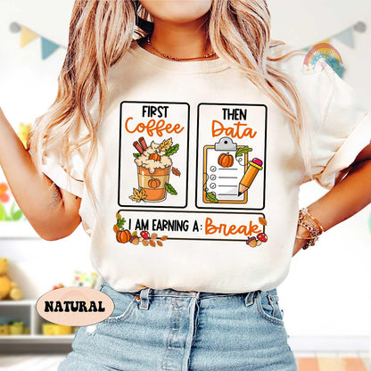 Teacher Fall Shirt, Special Education Teacher Shirt, First Coffee Then Data Pumpkin Sweatshirt, SPED Teacher Fall Gift, Psychologist Shirt