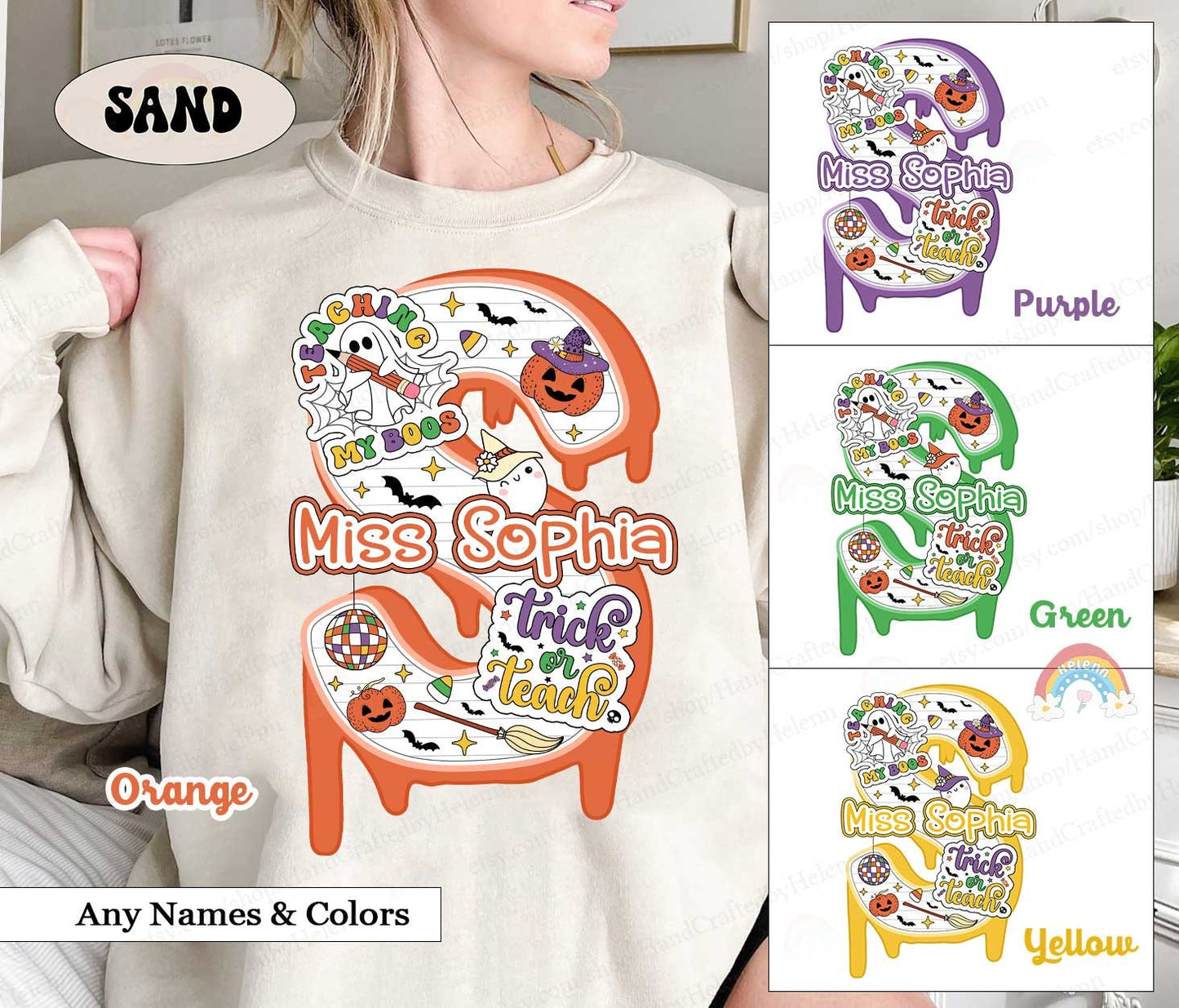 May include: A white sweatshirt with a graphic design of a dripping orange number 2 with various Halloween themed images including a ghost, a witch&#39;s hat, a pumpkin, and a disco ball. The text &#39;Miss Sophia&#39; is written in black and the text &#39;trick or teach&#39; is written in black and white. The sweatshirt is shown in four different colors: orange, purple, green, and yellow.