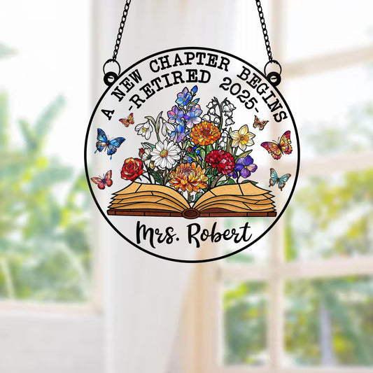 Personalized Retirement Suncatcher ACRYLIC Window Hanging, Floral Book A New Chapter Begins Retired Teacher Gift, Floral Teacher Gift