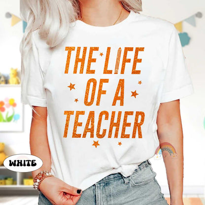 The Life of A Teacher Shirt, Funny Teacher Shirt, In My Era Shirt, Teacher Life, Back To School Tee, Teacher Gift, Teacher Appreciation Gift