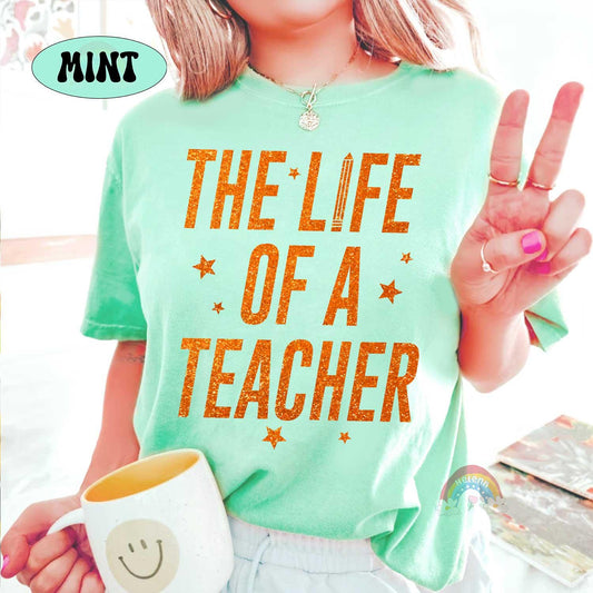 The Life of A Teacher Shirt, Funny Teacher Shirt, In My Era Shirt, Teacher Life, Back To School Tee, Teacher Gift, Teacher Appreciation Gift