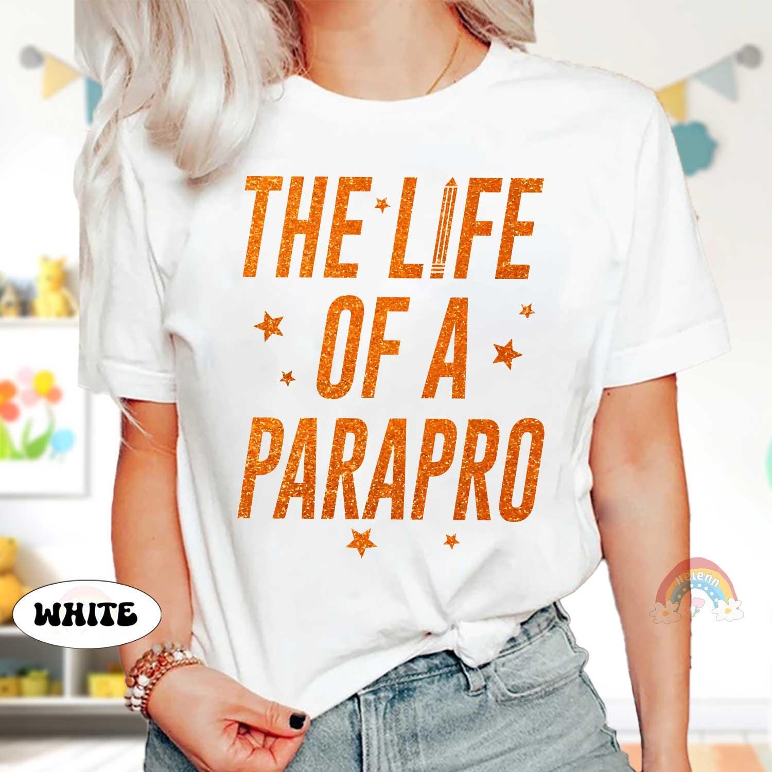 The Life of A Paraprofessional Shirt, Parapro Shirt, In My Era Shirt, Back To School, Paraprofessional Gift, Para Squad Shirt, Teacher Aide