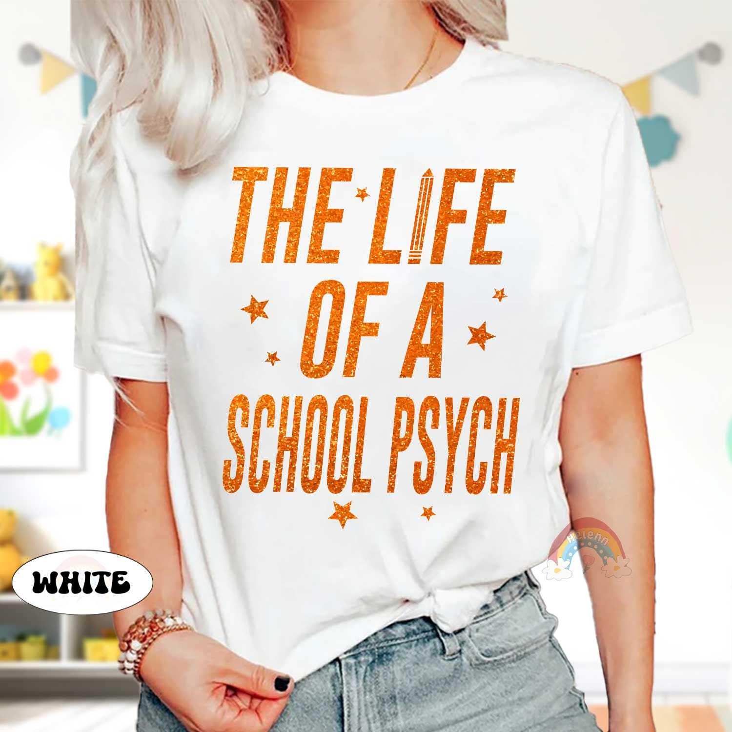 The Life of A School Psych Shirt, School Psychologist Shirt, In My Era Shirt, Back To School, School Psych Gift, Trendy School Psych Shirt