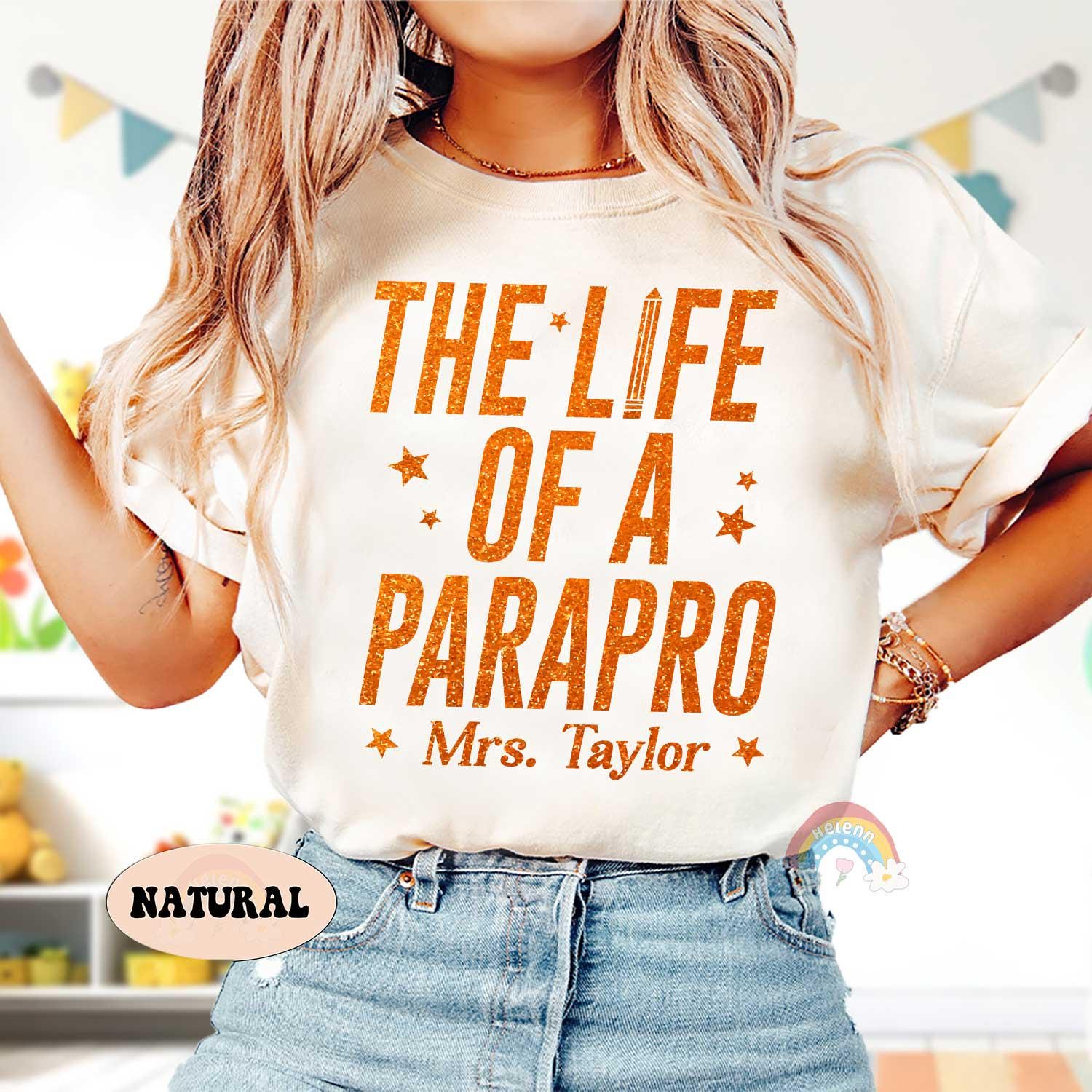 Custom Parapro Shirt, The Life of A Paraprofessional, In My Era Shirt, Back To School, Paraprofessional Gift, Para Squad Shirt, Teacher Aide
