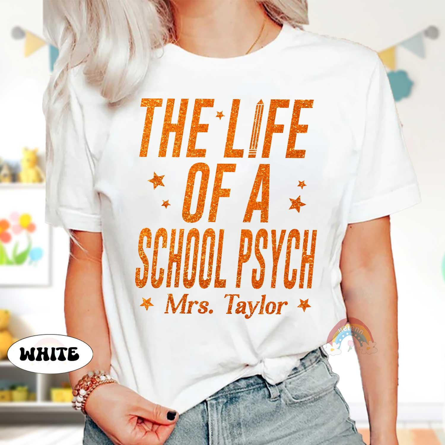 Custom School Psychologist Shirt, The Life of A School Psych, In My Era Shirt, Back To School, School Psych Gift, Trendy School Psych Shirt