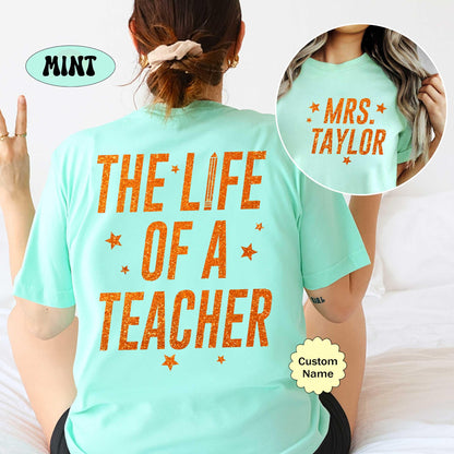 The Life of a Teacher T-Shirt, Custom Teacher Shirt, Showgirl Era Shirt, Back To School Shirt, Funny Teacher Tee, Teacher Appreciation Gift