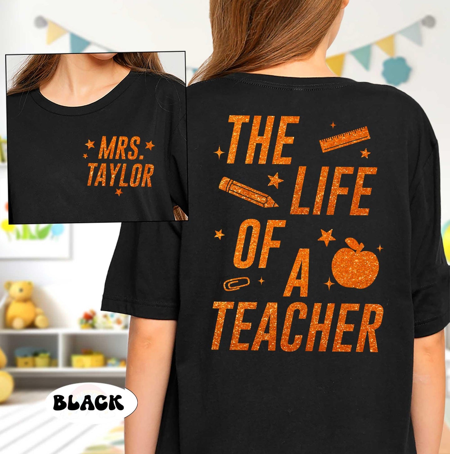 Custom The Life of a Teacher T-Shirt, Teacher Shirt Showgirl Era Shirt, Back To School Shirt, Funny Teacher Tee, Teacher Appreciation Gift