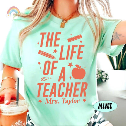 Personalized Teacher Shirt The Life of A Teacher, Teacher Showgirl Funny Teacher Tee Teacher Life, Back To School, Teacher Appreciation Gift