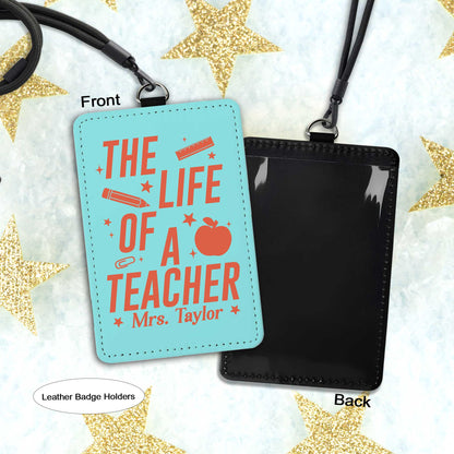 Personalized Teacher ID Badge Holder, The Life of A Teacher Badge Holder, Funny Teacher Showgirl, Teacher Appreciation Gift, Back To School