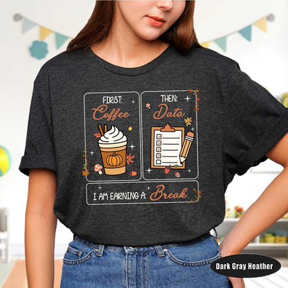 Special Education Teacher Shirt, First Coffee Then Data Pumpkin Sweatshirt, Teacher Fall Shirt, SPED Teacher Fall Gift, Psychologist Shirt